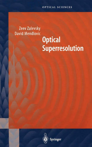 Optical Superresolution (Springer Series in Optical Sciences, 91),New
