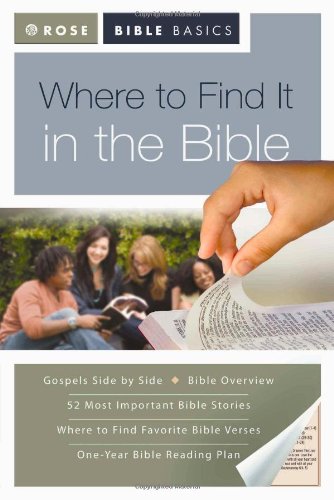 Where to Find It in the Bible (Rose Bible Basics),New