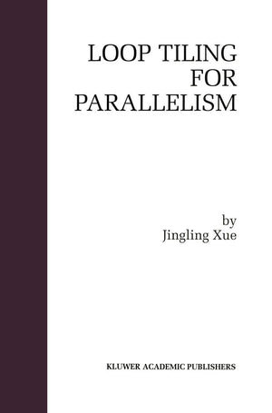 Loop Tiling for Parallelism (The Springer International Series in Engineering and Computer Science, 575),Used