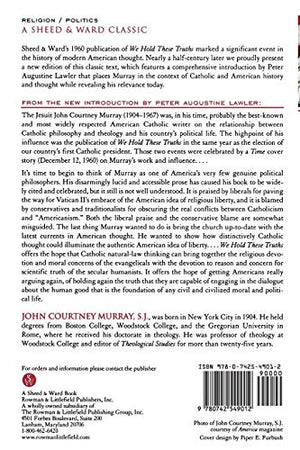 We Hold These Truths: Catholic Reflections on the American Proposition (A Sheed & Ward Classic),New