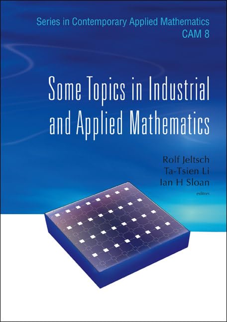 SOME TOPICS IN INDUSTRIAL AND APPLIED MATHEMATICS (Contemporary Applied Mathematics),Used