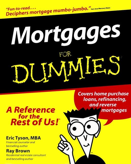 Wiley Mortgages For Dummies - Essential Guide to Home Financing and Mortgage Options