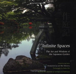 Infinite Spaces: The Art and Wisdom of the Japanese Garden,Used