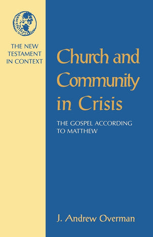 Church and Community in Crisis: The Gospel According to Matthew (NT in Context Commentaries),Used
