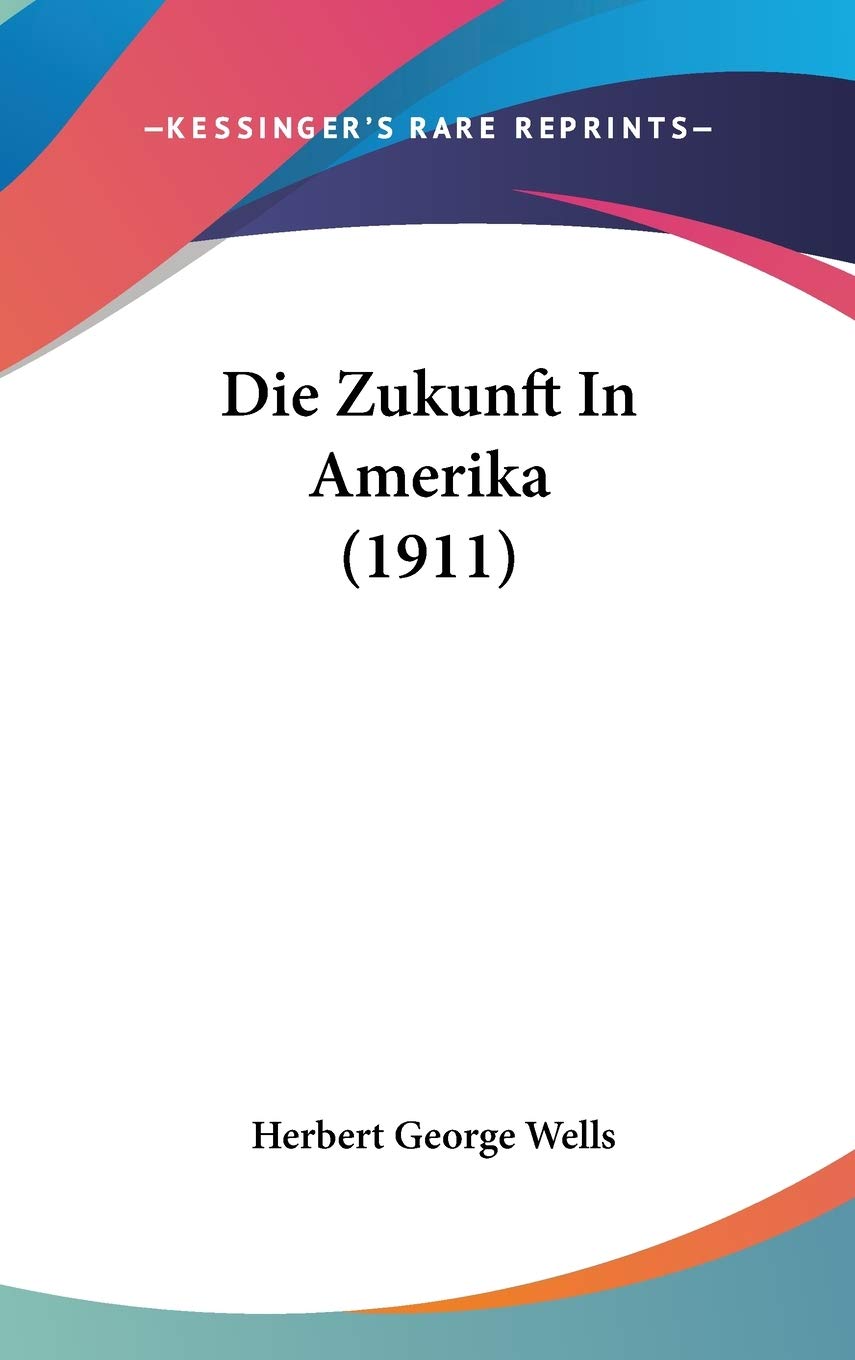 Die Zukunft In Amerika (1911),New