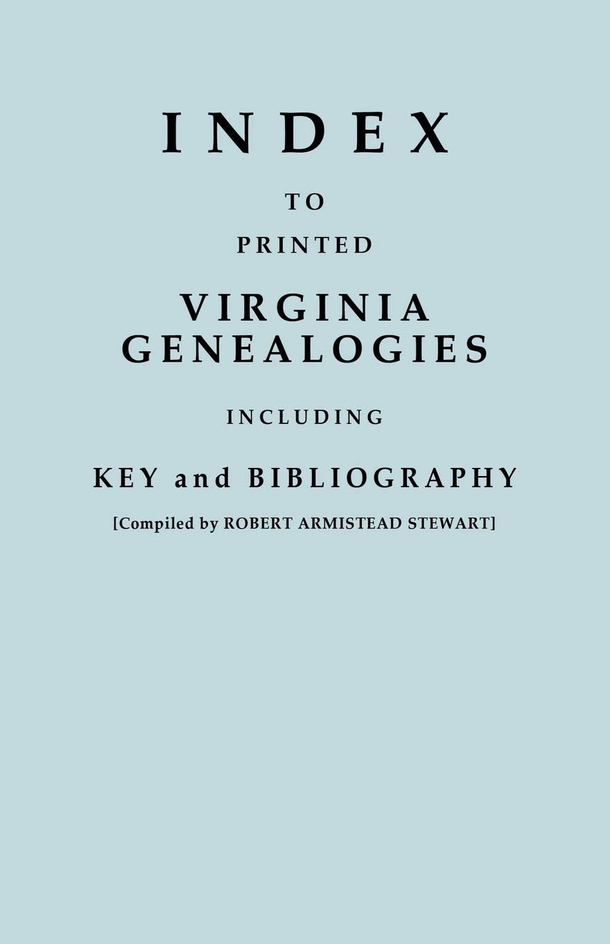 Index To Printed Virginia Genealogies, Including Key And Bibliography,Used