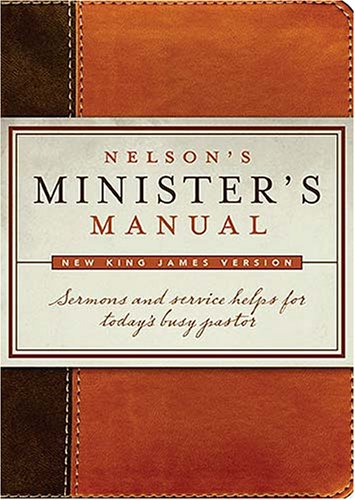 Nelson's Minister's Manual: New King James Version,Used