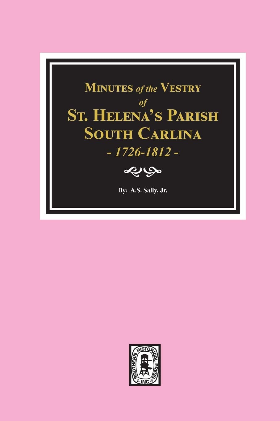Minutes of the Vestry of St. Helena's Parish, South Carolina, 17261812.,New