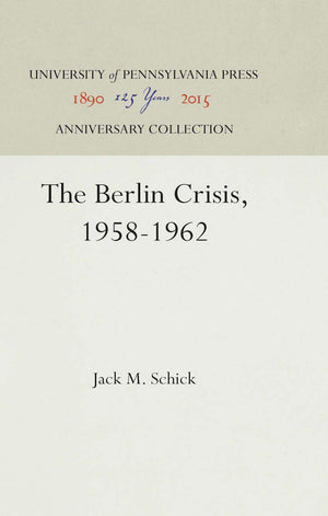 The Berlin Crisis, 19581962 (Anniversary Collection),New