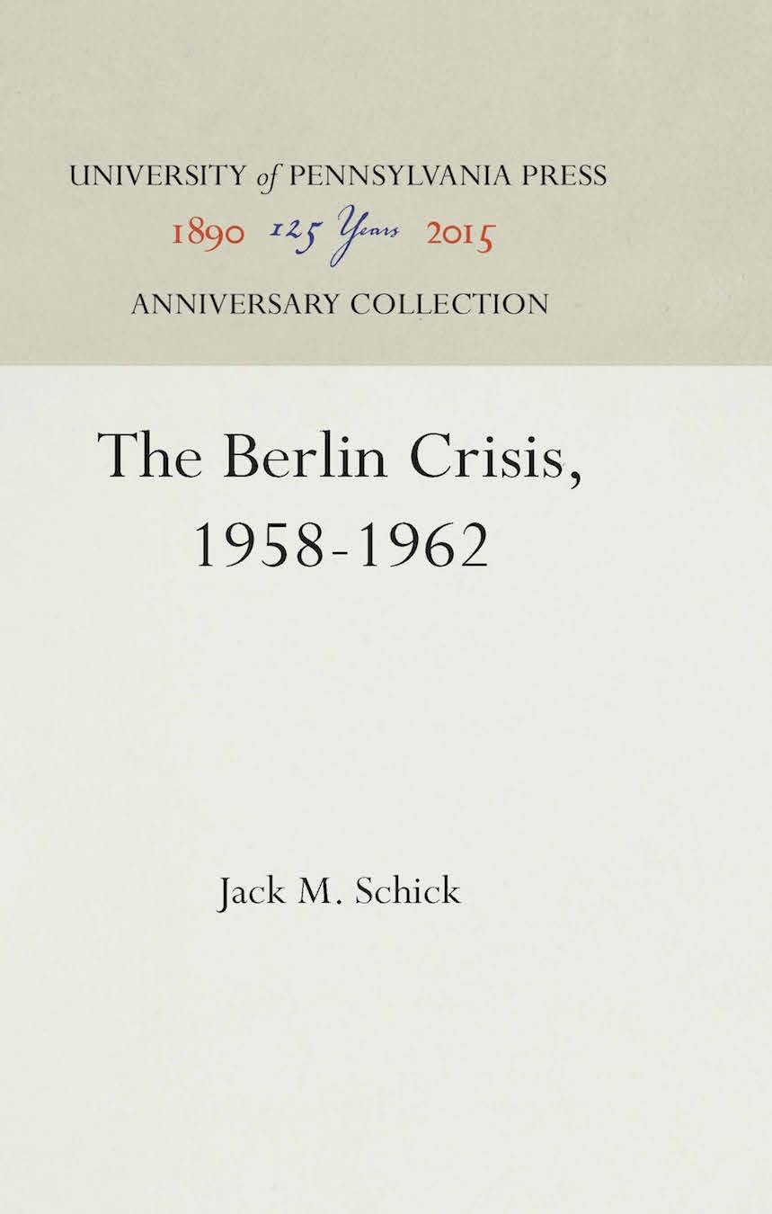 The Berlin Crisis, 19581962 (Anniversary Collection),New