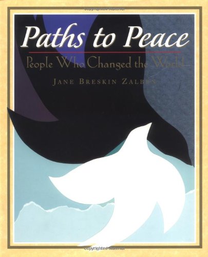 Paths to Peace: People Who Changed the World,Used