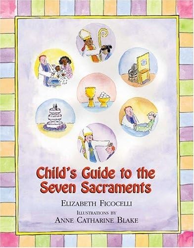 Child'S Guide To The Seven Sacraments,New