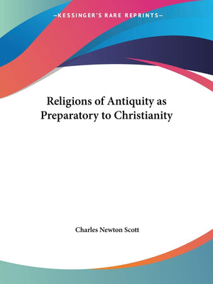 Religions of Antiquity as Preparatory to Christianity,Used