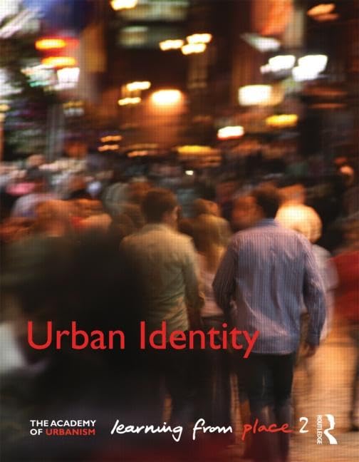 Urban Identity: Learning From Place