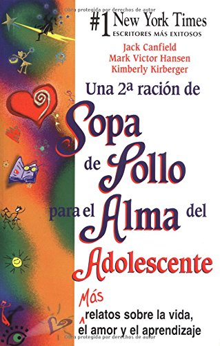 Sopa de pollo para el alma del adolescente / Chicken Soup for the Teenage Soul: Mas relatos sobre la vida, el amor y el aprendiz,Used