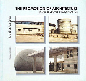 The Promotion of Architecture: Some Lessons from France,Used