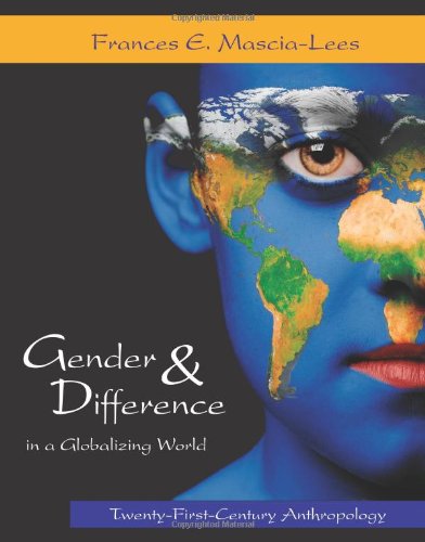 Gender And Difference In A Globalizing World: Twentyfirstcentury Anthropology