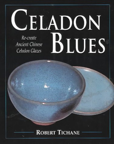 Celadon Blues: Recreate Ancient Chinese Celadon Glazes,Used