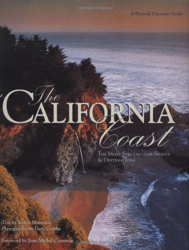 The California Coast: The Most Spectacular Sights & Destinations,Used