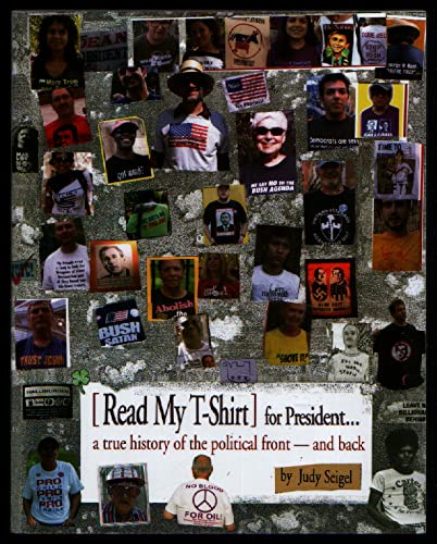 [Read My Tshirt] For President... A True History Of The Political Front  And Back,Used
