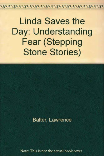 Linda Saves the Day: Understanding Fear (Stepping Stone Stories),Used
