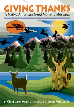 Giving Thanks: A Native American Good Morning Message (Reading Rainbow Books) -Like New