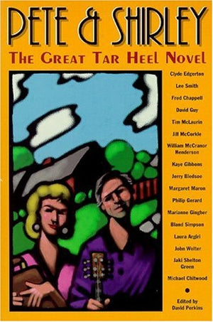 Pete & Shirley: The Great Tar Heel Novel,Used