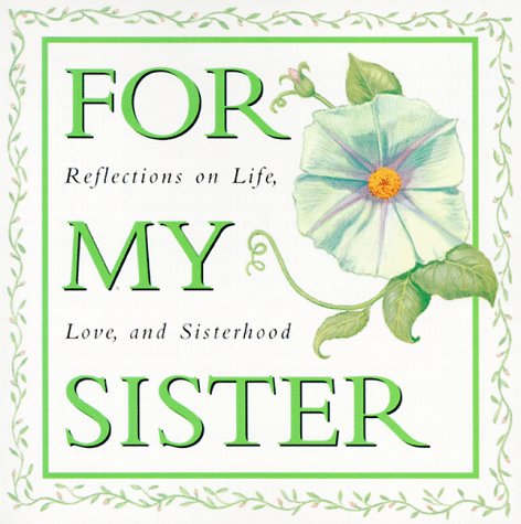 For My Sister: Reflections on Life,Love, and Sisterhood (Ariel QuoteAPage Books),Used