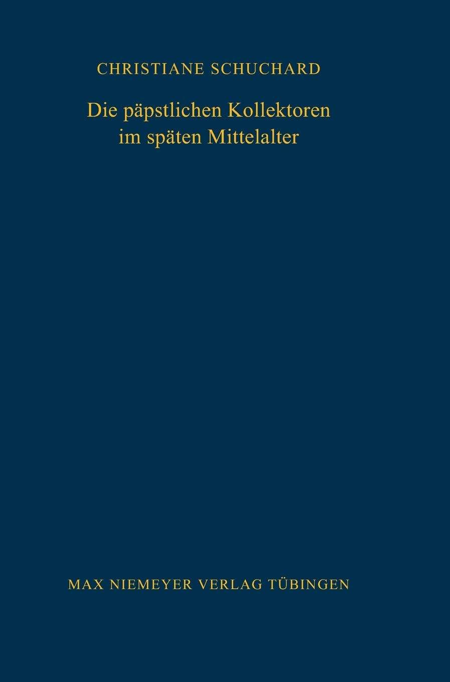 Die ppstlichen Kollektoren im spten Mittelalter (Bibliothek des Deutschen Historischen Instituts in Rom, 91) (German Edition),Used
