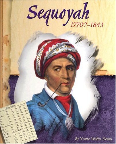 Sequoyah: 1770?  1843 (American Indian Biographies),New