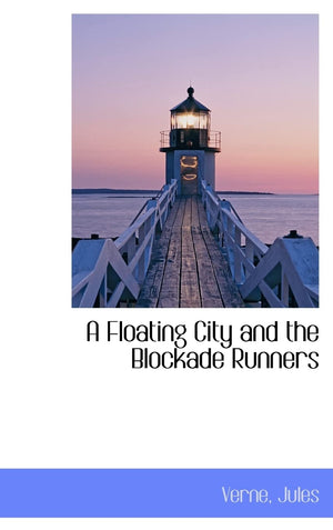 A Floating City and the Blockade Runners,Used