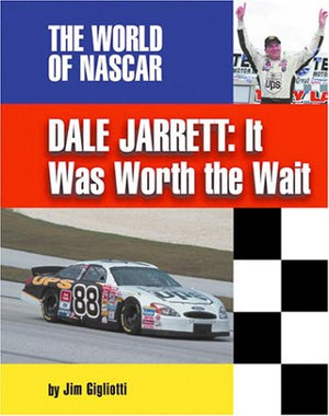 Dale Jarrett: It Was Worth the Wait (The World of Nascar),Used