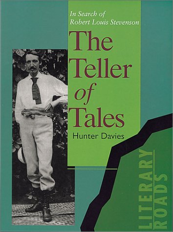 The Teller of Tales: In Search of Robert Louis Stevenson (Literary Roads),Used