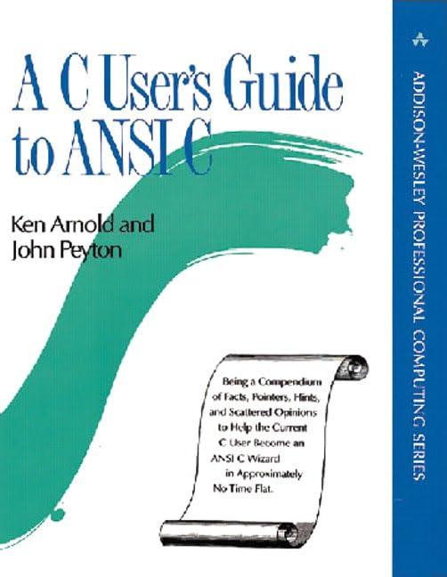 A C Users Guide To Ansi C (Addisonwesley Professional Computing Series)-new,New