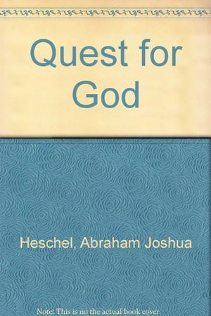 Quest for God: Studies in Prayer and Symbolism,Used