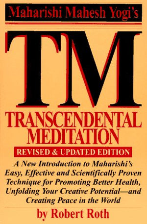 Transcendental Meditation: Revised and Updated Edition,Used