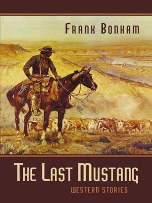 Five Star First Edition Westerns  The Last Mustang: Western Stories,Used