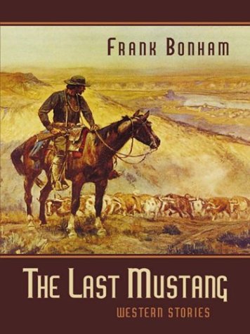 Five Star First Edition Westerns  The Last Mustang: Western Stories,Used