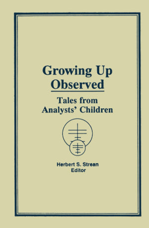 Growing Up Observed: Tales from Analysts' Children,Used