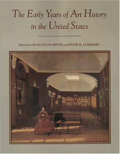 The Early Years Of Art History In The United States,New