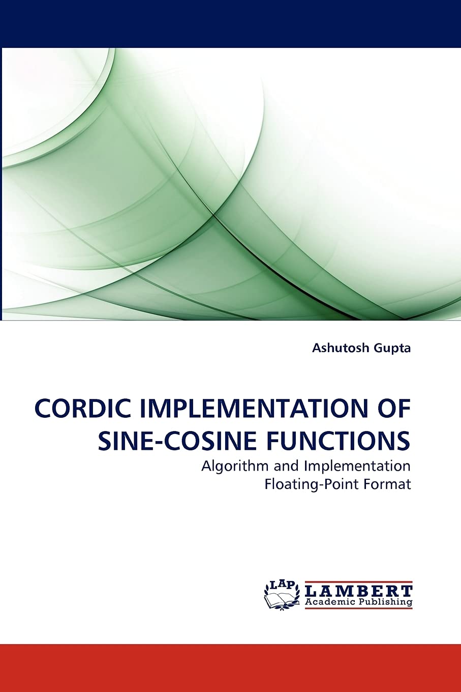 CORDIC IMPLEMENTATION OF SINECOSINE FUNCTIONS: Algorithm and Implementation FloatingPoint Format,Used