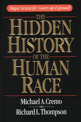 The Hidden History Of The Human Race: Major Scientific Coverup Exposed