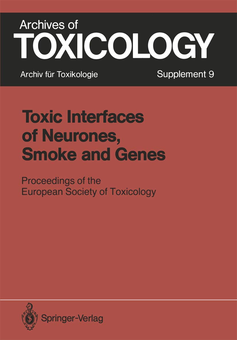 Toxic Interfaces of Neurones, Smoke and Genes: Proceedings of the European Society of Toxicology Meeting Held in Kuopio, June 16,Used