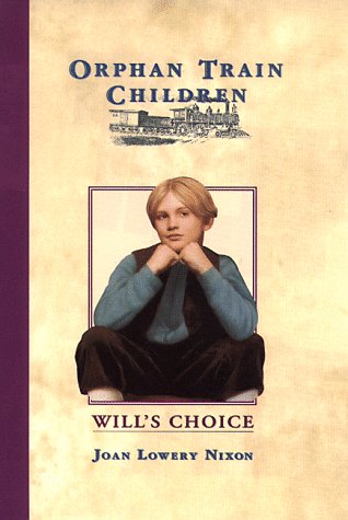 Will's Choice (Orphan Train Children, No 2),Used