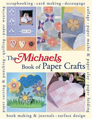 The Michaels Book of Paper Crafts,Used