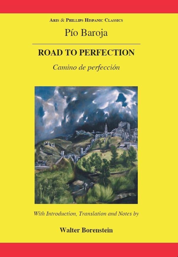 Baroja: The Road To Perfection (Aris & Phillips Hispanic Classics),Used