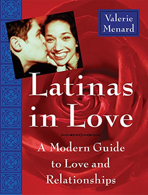 Latinas in Love: A Modern Guide to Love and Relationships,Used