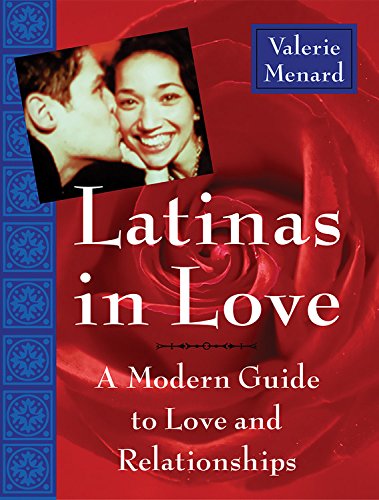 Latinas in Love: A Modern Guide to Love and Relationships,Used