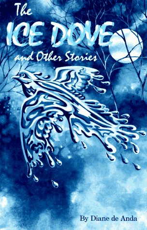 The Ice Dove and Other Stories,Used