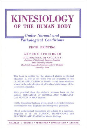 Kinesiology: Of The Human Body Under Normal And Pathological Conditions (5Th Ptg.),Used